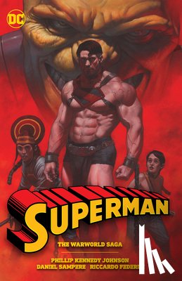 Johnson, Phillip Kennedy, Federici, Riccardo - Superman: The Warworld Saga