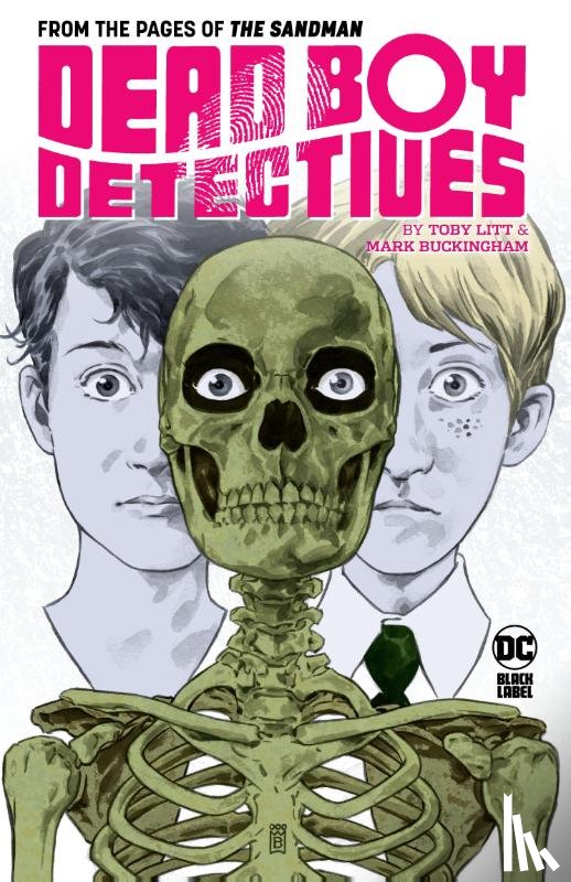 Litt, Toby, Buckingham, Mark - Dead Boy Detectives by Toby Litt & Mark Buckingham