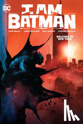 Ridley, John, Duce, Christian - I Am Batman Vol. 2: Welcome to New York