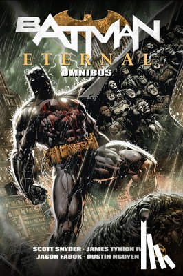 Snyder, Scott, IV, James Tynion - Batman Eternal Omnibus