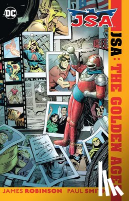 Robinson, James A., Smith, Paul - JSA: the Golden Age (New Edition)