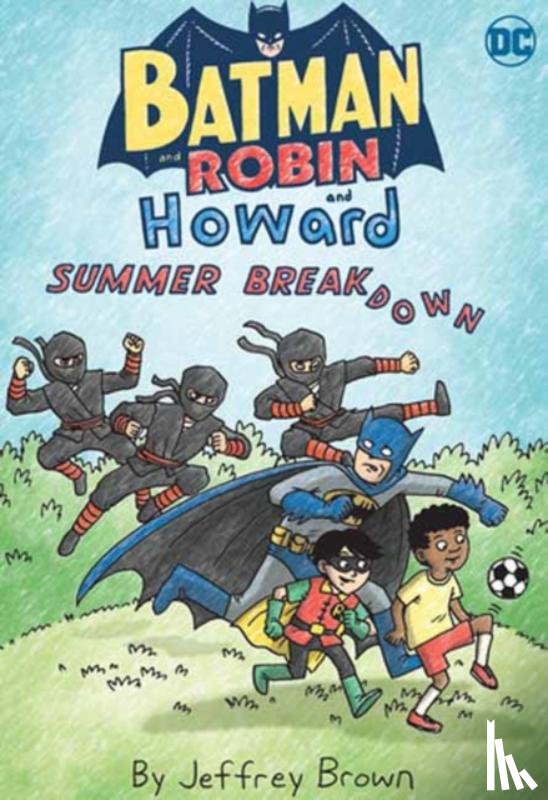 Brown, Jeffrey - Batman and Robin and Howard: Summer Breakdown