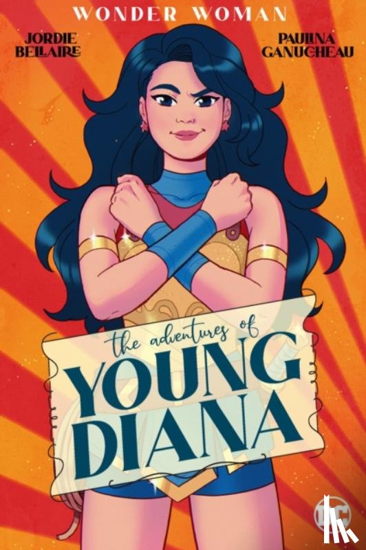 Bellaire, Jordie, Gaunucheau, Paulina - Wonder Woman: The Adventures of Young Diana