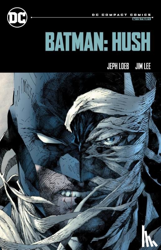 Loeb, Jeph, Lee, Jim - Batman: Hush: DC Compact Comics Edition