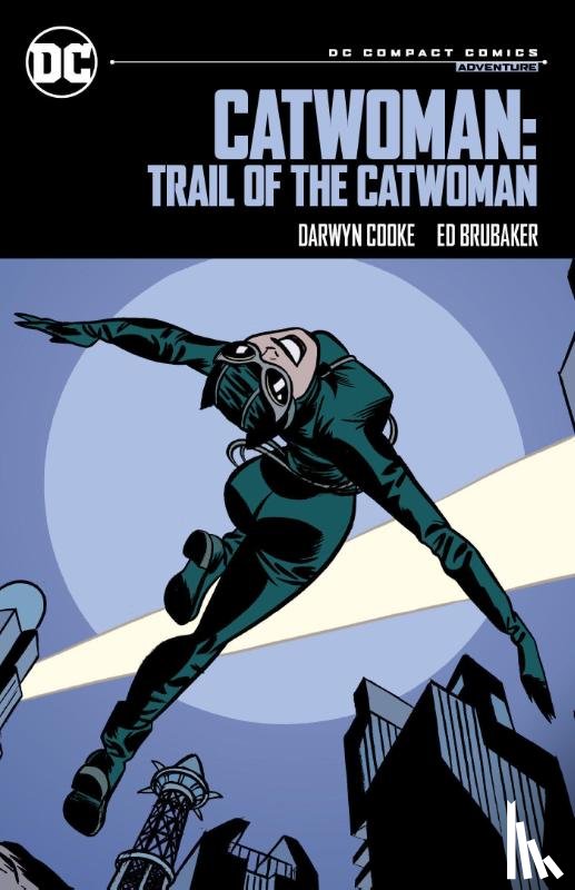 Brubaker, Ed, Cooke, Darwyn - Catwoman: Trail of the Catwoman: DC Compact Comics Edition