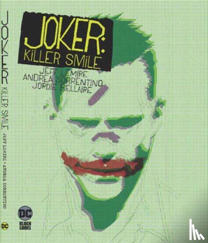 Lemire, Jeff, Sorrentino, Andrea - Joker: Killer Smile