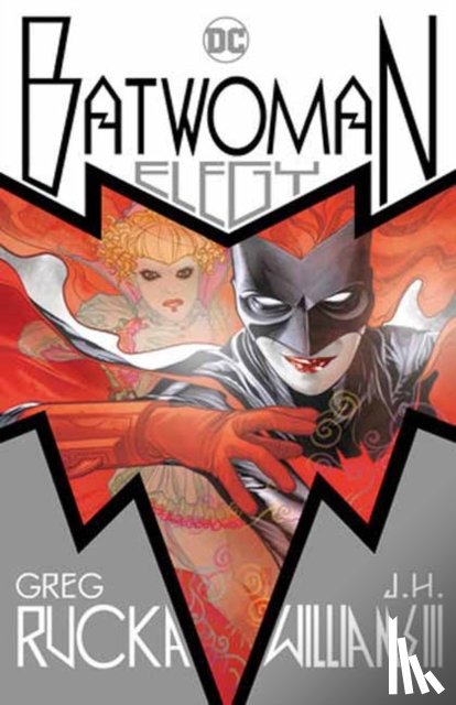 Rucka, Greg, III, J.H. Williams - Batwoman: Elegy