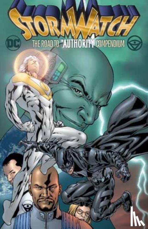 Ellis, Warren, Raney, Tom - Stormwatch: The Road to The Authority Compendium