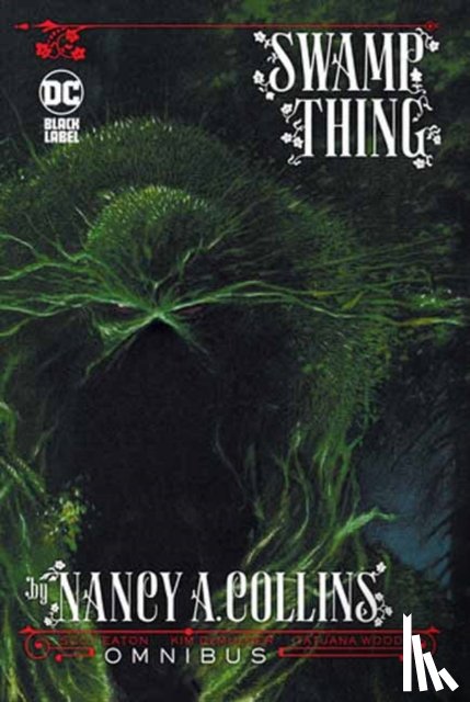 Collins, Nancy, Hester, Phillip - Swamp Thing by Nancy A. Collins Omnibus