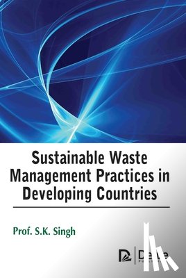 Singh, S. K. - Sustainable Waste Management Practices in Developing Countries