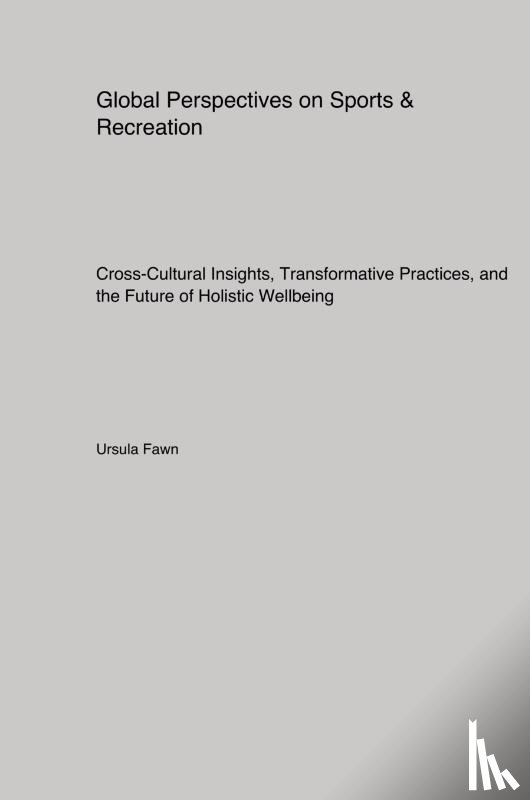 Fawn, Ursula - Global Perspectives on Sports & Recreation