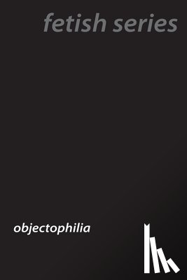 Fawn, Ursula - Love of Objects