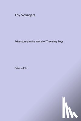 Ellis, Roberta - Toy Voyagers