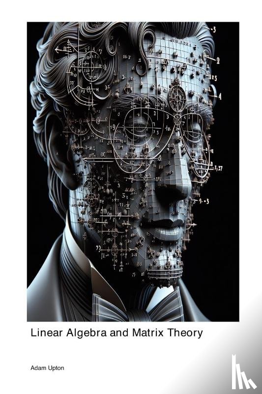 Upton, Adam - Linear Algebra and Matrix Theory