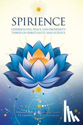 Lakshmanan, V. I., Bhadreshdas Swami, Mah¿mahop¿dhy¿ya, Kalyanasundaram, S. - Spirience