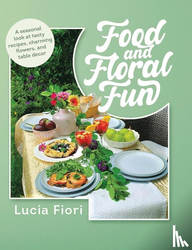 Fiori, Lucia - Food and Floral Fun