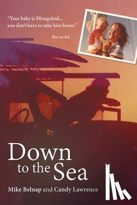 Belnap, Mike, Lawrence, Candy - Down to the Sea