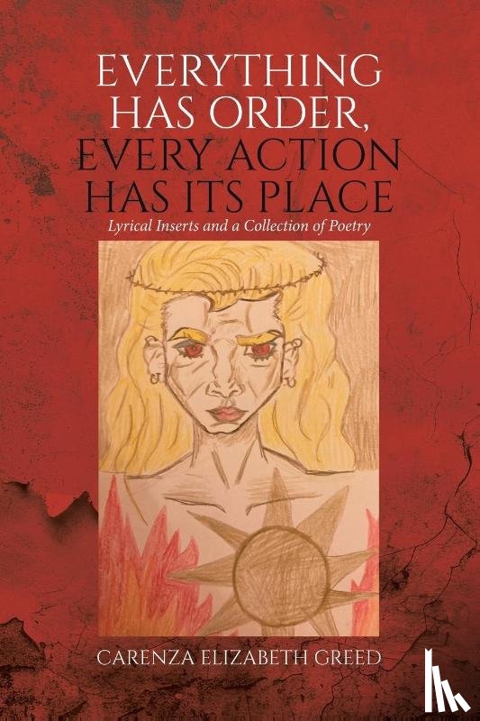 Greed, Carenza Elizabeth - Everything Has Order, Every Action Has Its Place