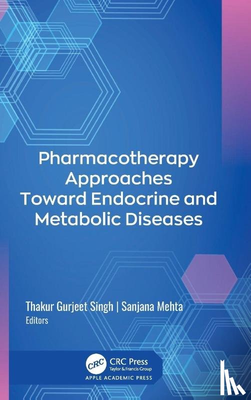  - Pharmacotherapy Approaches Toward Endocrine and Metabolic Diseases