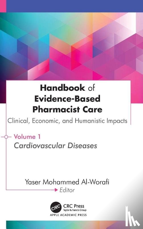 Al-Worafi, Yaser Mohammed - Handbook of Evidence-Based Pharmacist Care: Clinical, Economic, and Humanistic Impacts