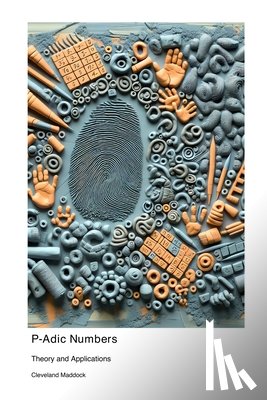 Maddock, Cleveland - P-Adic Numbers