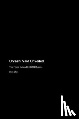 Shin, Shiro - Urvashi Vaid Unveiled