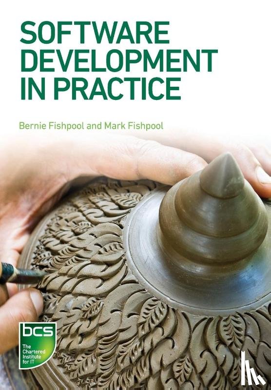 Fishpool, Bernie, Fishpool, Mark - Software Development in Practice