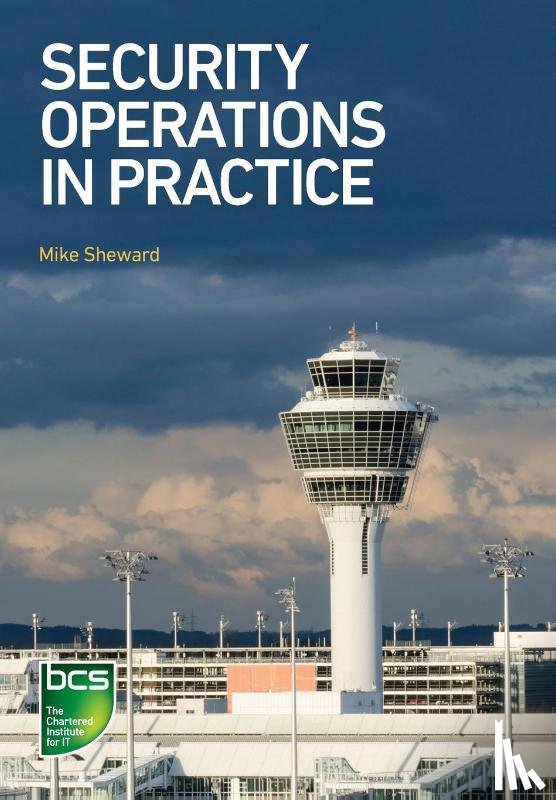 Sheward, Mike - Security Operations in Practice