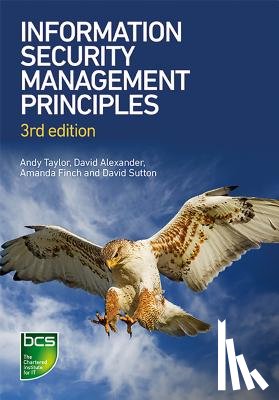 Taylor, Andy, Alexander, David, Finch, Amanda, Sutton, David - Information Security Management Principles