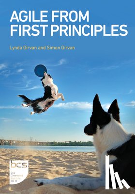 Girvan, Lynda, Girvan, Simon - Agile From First Principles