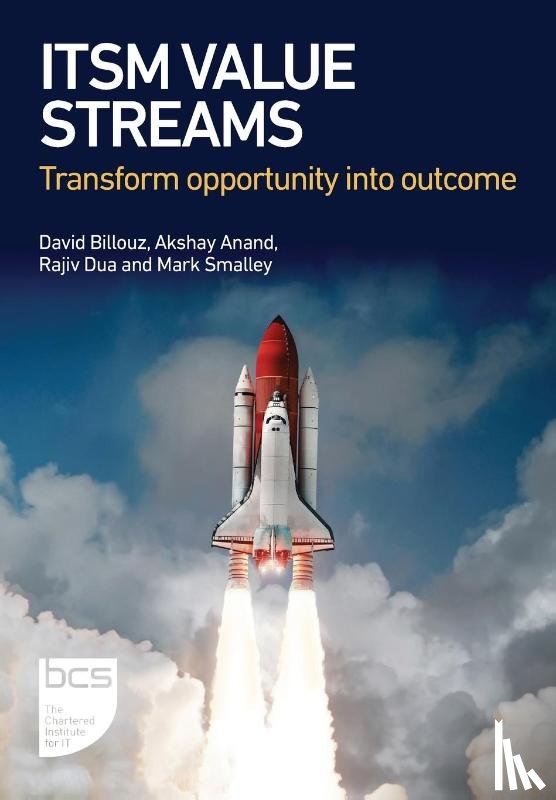 Billouz, David, Anand, Akshay, Dua, Rajiv, Smalley, Mark - ITSM Value Streams