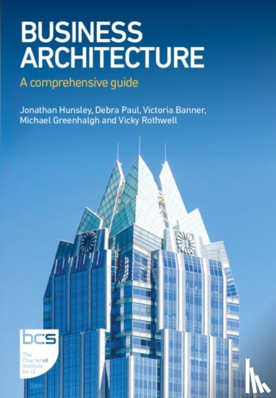 Hunsley, Jonathan, Paul, Debra, Banner, Victoria, Greenhalgh, Michael - Business Architecture