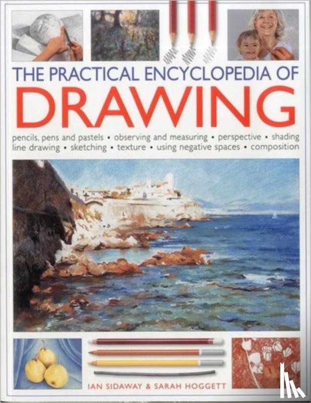 Sidaway, Ian & Hoggett - Practical Encyclopedia of Drawing