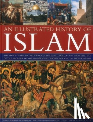 Bokhari, Raana - Illustrated History of Islam