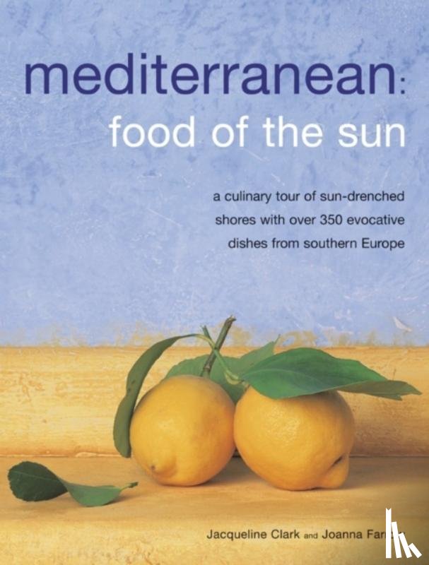 Clark, Jacqueline - Meditteranean: Food of the Sun