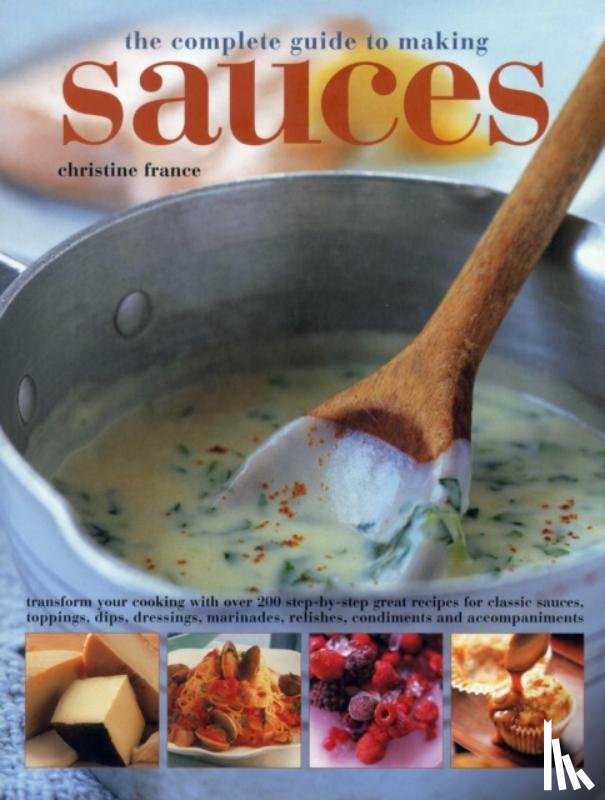 France Christine - Complete Guide to Making Sauces