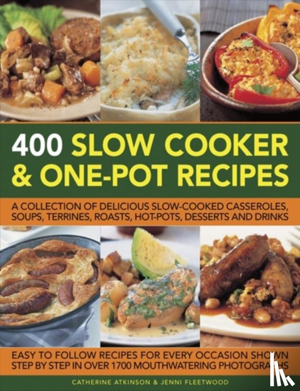 Catherine Atkinson, Jenni Fleetwood - 400 Slow Cooker & One-pot Recipes