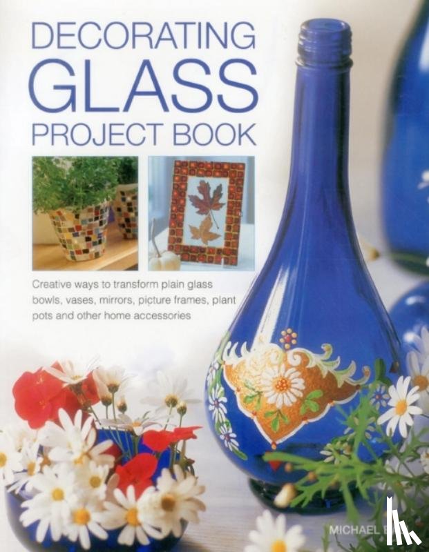 Ball Michael - Decorating Glass Project Book