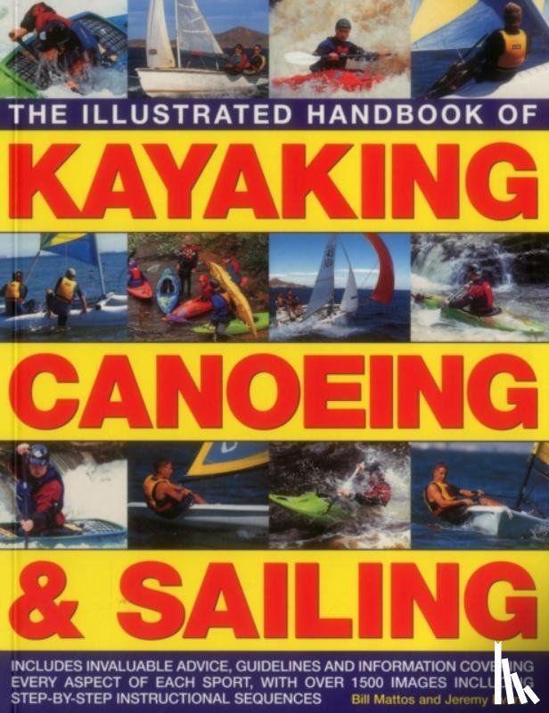 Mattos Bill & Evans Jeremy - Illustrated Handbook of Kayaking, Canoeing & Sailing