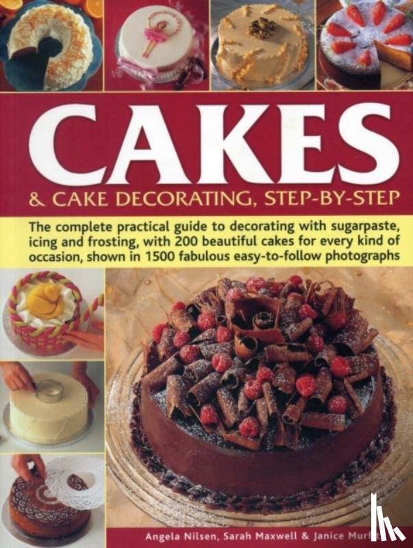 Nilsen, Angela, Maxwell, Sarah, Murfitt, Janice - Cakes & Cake Decorating, Step-by-Step