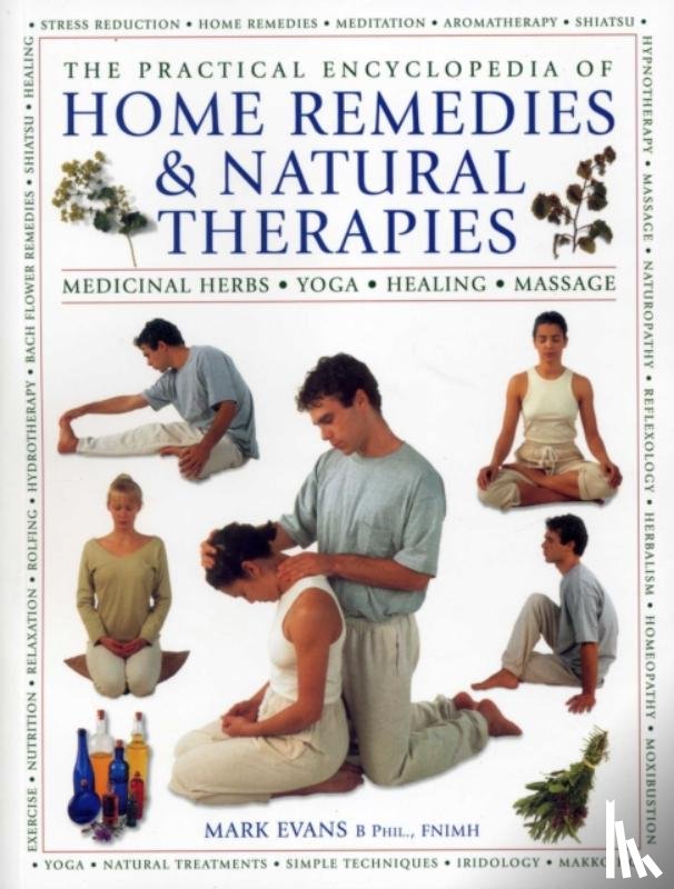 Evans Mark - Practical Encyclopedia of Home Remedies & Natural Therapies