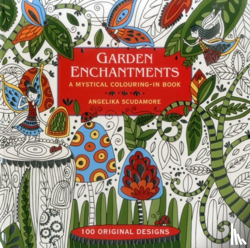 Scudamore, Angelika - Garden Enchantments