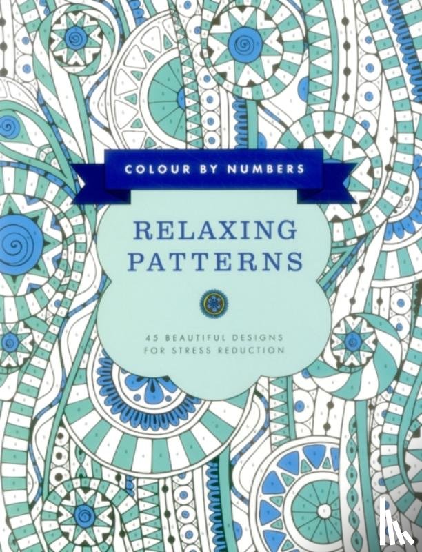  - Colour by Numbers: Relaxing Patterns