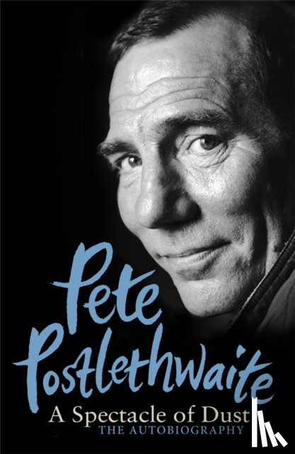 Postlethwaite, Pete - A Spectacle of Dust
