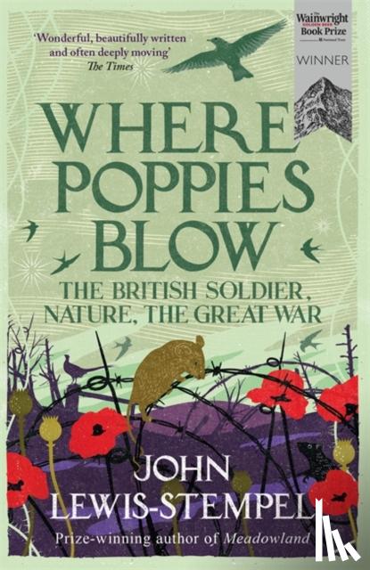 Lewis-Stempel, John - Where Poppies Blow