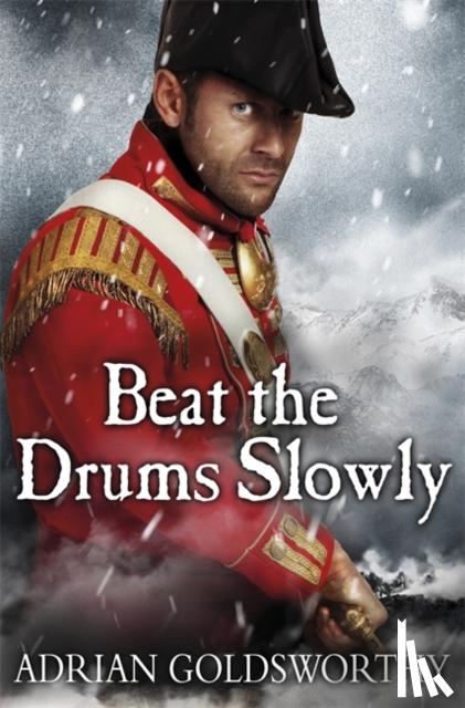 Goldsworthy, Adrian - Beat the Drums Slowly