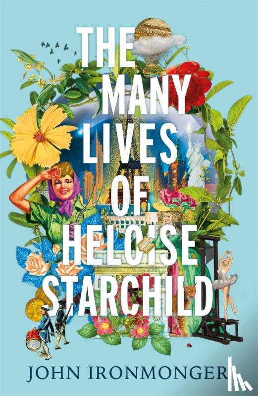 Ironmonger, John - The Many Lives of Heloise Starchild