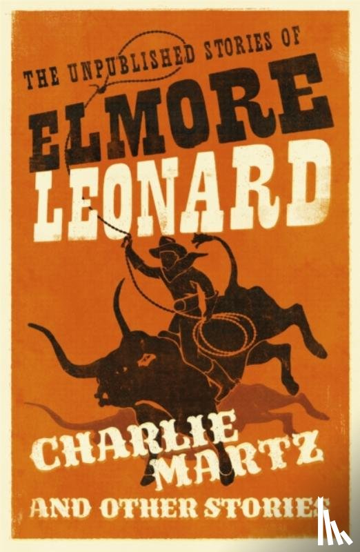 Leonard, Elmore - Charlie Martz and Other Stories