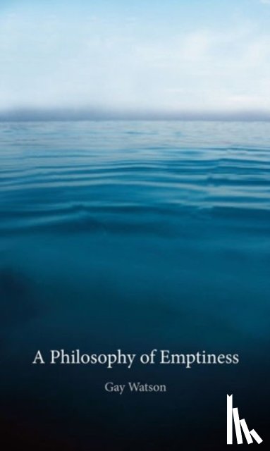 Watson, Gay - A Philosophy of Emptiness