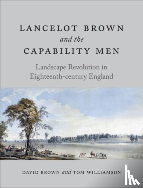 Brown, David, Williamson, Tom - Lancelot Brown and the Capability Men
